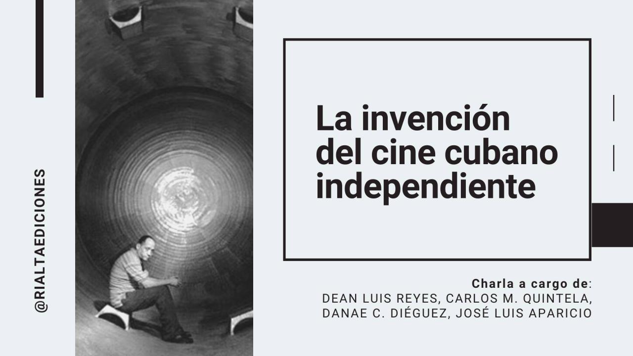 Presentación del libro 'El gobierno de mañana: La invención del cine cubano independiente', de Dean Luis Reyes.