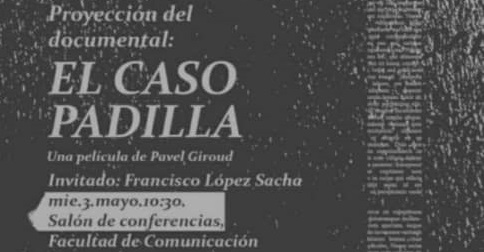 Cartel diseñado para la proyección del documental 'El caso Padilla' en la Facultad de Comunicación de la Universidad de La Habana.