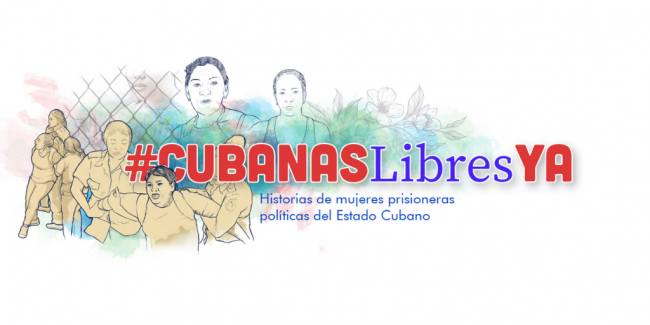 Campaña #CubanasLibresYA.